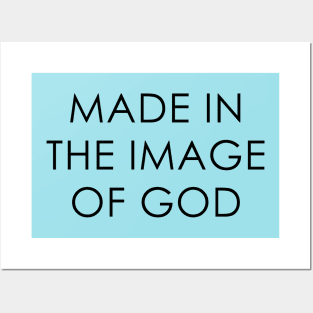 Made in the image of GOD Posters and Art